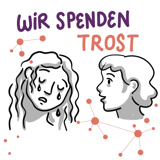 Illustration von zwei Menschen, einer mit Tränen in den Augen, der andere mit tröstenden Worten. Der Text oben lautet „Wir spenden Trost“, was auf Deutsch „Wir spenden Trost“ bedeutet. Umgeben sind abstrakte orange und rosa Netzwerkmuster.
