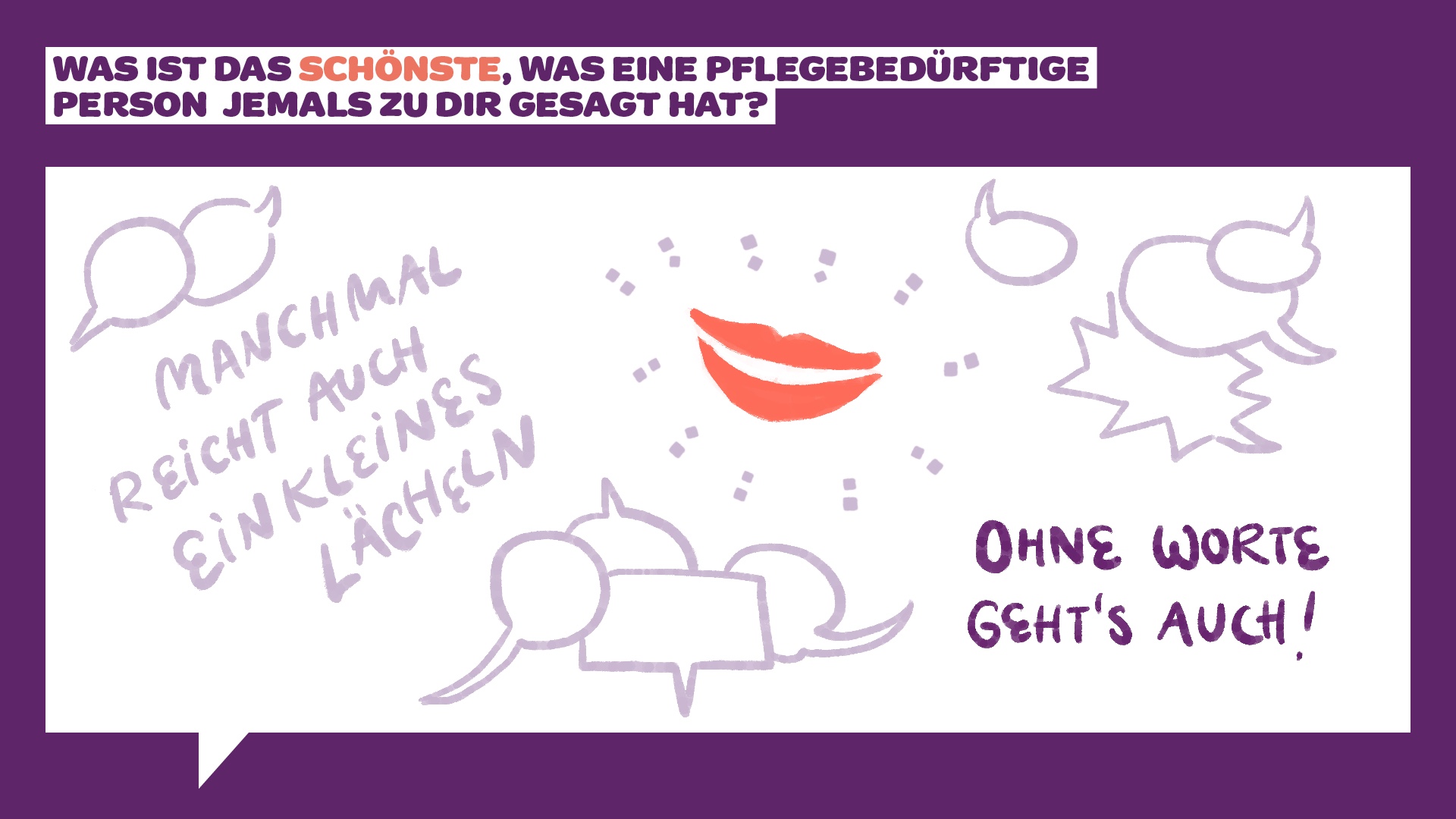 Eine Grafik mit deutschem Text in Sprechblasen. Der Haupttext oben fragt nach dem nettesten, was eine abhängige Person gesagt hat. Auf anderen Blasen steht „Manchmal reicht auch ein kleines Lächeln“ und „Ohne Worte geht’s auch!“ mit einem roten lächelnden Mund.