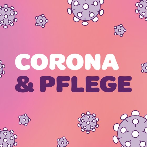 Auf einem rosa-violetten Hintergrund mit Farbverlauf sind Viren abgebildet. In der Mitte steht in fettem Weiß und Dunkelviolett der Text „Corona & Pflege“.